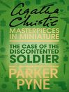 The Case of the Discontented Soldier (eBook): An Agatha Christie Short Story